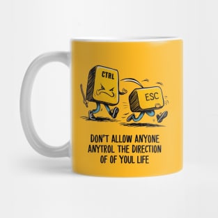 Don't Allow Anyone To Control The Direction Of You Life - Quote Mug